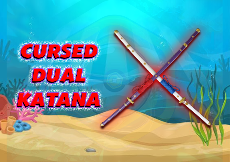 Cursed Dual Katana (Đã Có Tushita Và Yama) (Cày Thuê Blox Fruits)