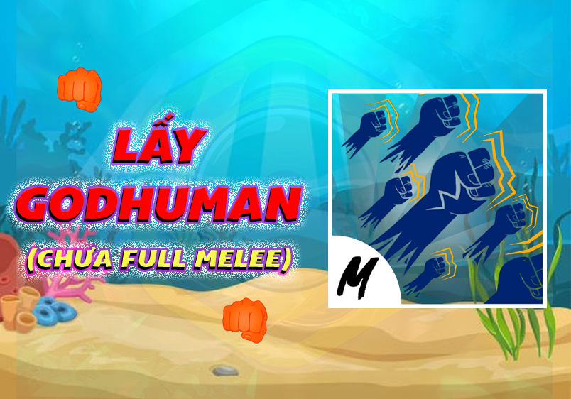 Godhuman (Chưa Full Melee) (Cày Thuê Blox Fruits)