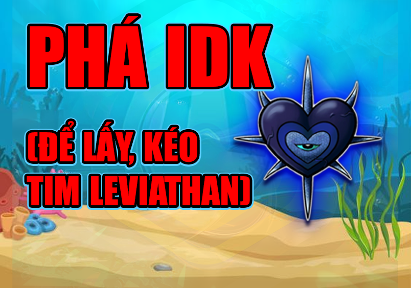 Phá IDK (Để Săn Leviathan) (Cày Thuê Blox Fruits)